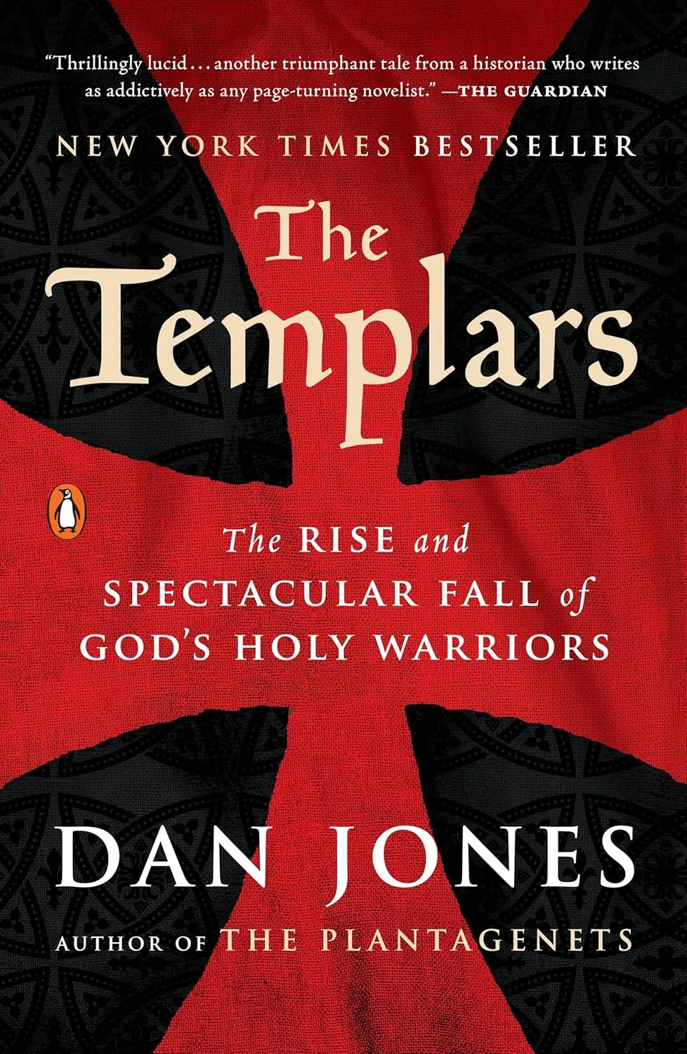 The Templars: The Rise and Spectacular Fall of God's Holy Warriors Paperback  September 18, 2018